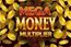 Mega Money Multiplier