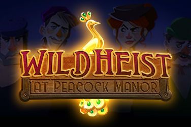 Wild Heist at Peacock Manor